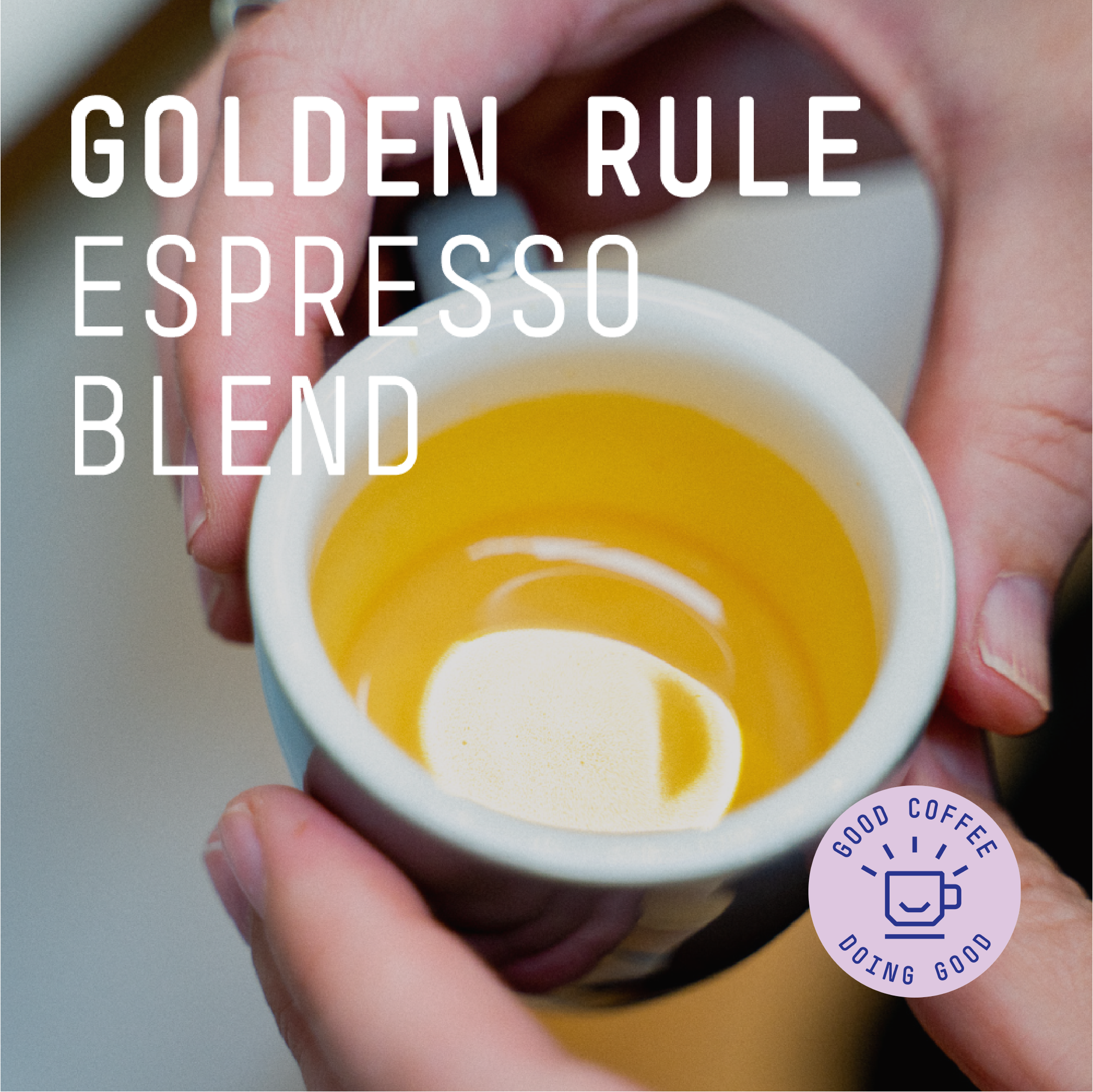 Golden Rule Espresso Blend